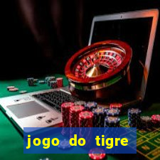 jogo do tigre plataforma nova